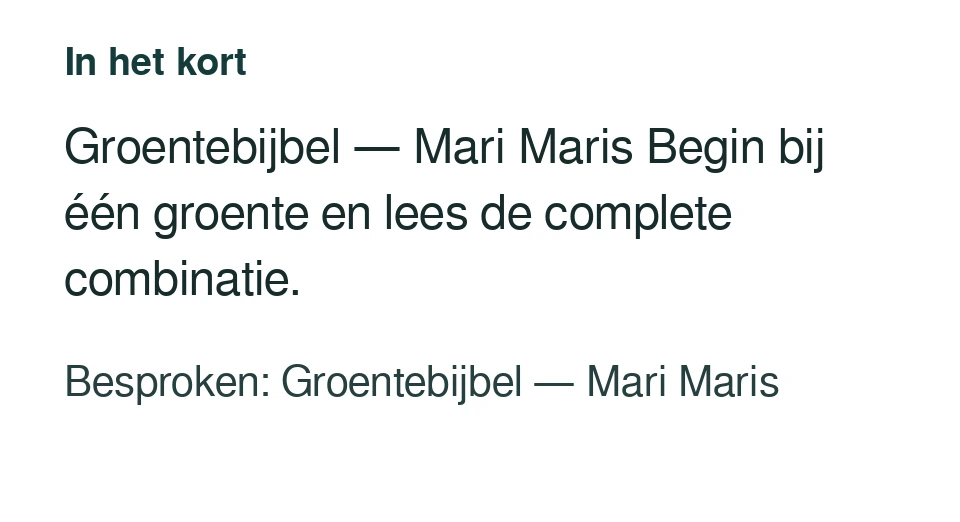 Groentebijbel — Mari Maris Begin bij één groente en lees de complete combinatie. Besproken: Groentebijbel — Mari Maris.