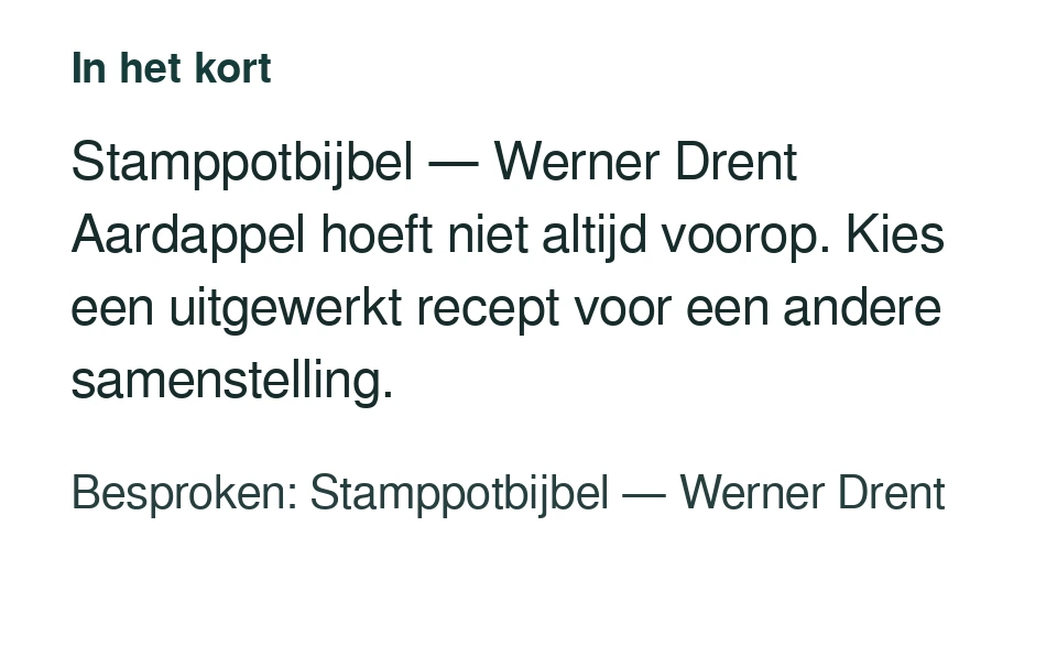 Stamppotbijbel — Werner Drent Aardappel hoeft niet altijd voorop. Kies een uitgewerkt recept voor een andere samenstelling. Besproken: Stamppotbijbel — Werner Drent.